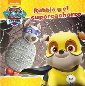 PAW PATROL RUBBLE Y EL SUPERCACHORRO | 9788448849917 | NICKELODEON | Llibreria Aqualata | Comprar libros en catalán y castellano online | Comprar libros Igualada