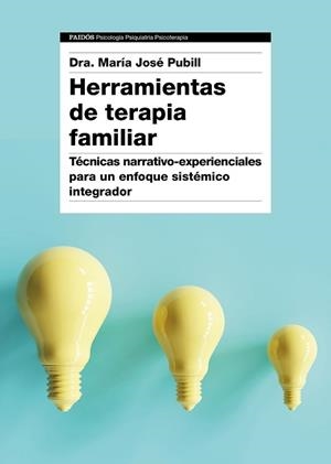 HERRAMIENTAS DE TERAPIA FAMILIAR | 9788449334474 | DRA. MARÍA JOSÉ PUBILL | Llibreria Aqualata | Comprar libros en catalán y castellano online | Comprar libros Igualada