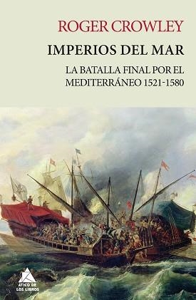IMPERIOS DEL MAR | 9788416222704 | CROWLEY, ROGER | Llibreria Aqualata | Comprar libros en catalán y castellano online | Comprar libros Igualada