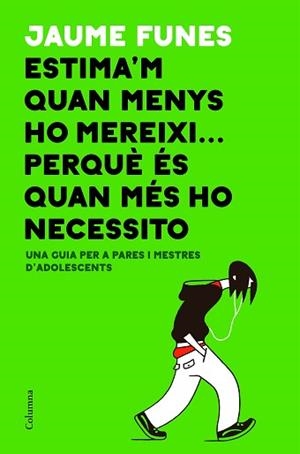ESTIMA'M QUAN MENYS HO MEREIXI PERQUÈ ÉS QUAN MÉS HO NECESSITO | 9788466423793 | FUNES, JAUME | Llibreria Aqualata | Comprar llibres en català i castellà online | Comprar llibres Igualada