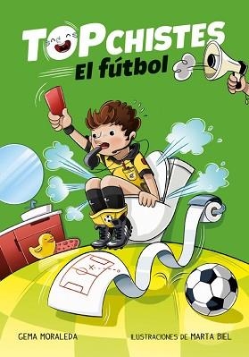 TOP CHISTES. EL FÚTBOL | 9788416712847 | MORALEDA, GEMA  | Llibreria Aqualata | Comprar libros en catalán y castellano online | Comprar libros Igualada