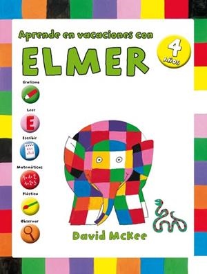 APRENDE EN VACACIONES CON ELMER. CUADERNOS DE VACACIONES 4 AÑOS | 9788401907302 | Llibreria Aqualata | Comprar libros en catalán y castellano online | Comprar libros Igualada