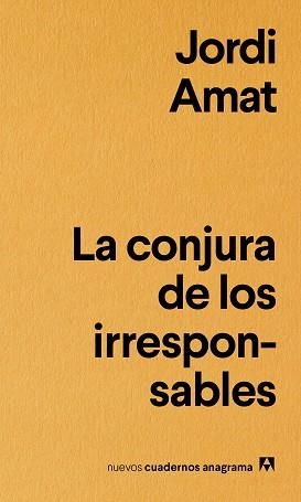 CONJURA DE LOS IRRESPONSABLES, LA | 9788433916181 | AMAT, JORDI | Llibreria Aqualata | Comprar llibres en català i castellà online | Comprar llibres Igualada
