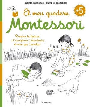 MEU QUADERN MONTESSORI +5, EÑ | 9788416522217 | HERRMANN, ÈVE / ROCCHI, ROBERTA | Llibreria Aqualata | Comprar libros en catalán y castellano online | Comprar libros Igualada