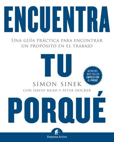 ENCUENTRA TU PORQUÉ | 9788492921874 | SINEK, SIMON / MEAD, DAVID / DOCKER, PETER | Llibreria Aqualata | Comprar libros en catalán y castellano online | Comprar libros Igualada