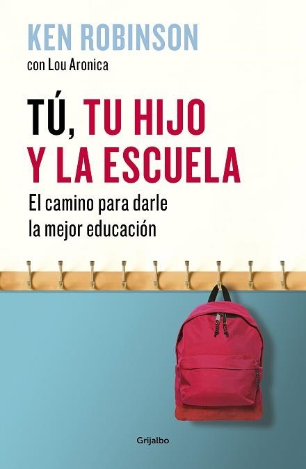 TÚ, TU HIJO Y LA ESCUELA | 9788425355165 | ROBINSON, KEN / ARONICA, LOU | Llibreria Aqualata | Comprar libros en catalán y castellano online | Comprar libros Igualada