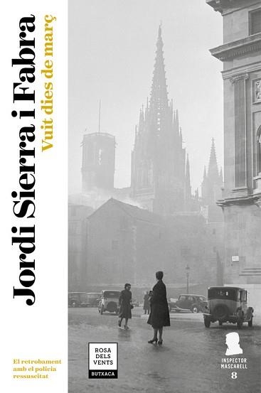 VUIT DIES DE MARÇ (INSPECTOR MASCARELL 8) | 9788417444068 | SIERRA I FABRA, JORDI | Llibreria Aqualata | Comprar libros en catalán y castellano online | Comprar libros Igualada