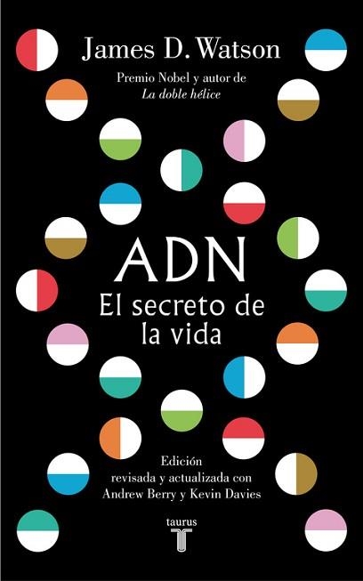 ADN. EL SECRETO DE LA VIDA | 9788430619344 | WATSON, JAMES D.  | Llibreria Aqualata | Comprar libros en catalán y castellano online | Comprar libros Igualada