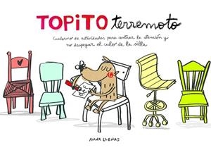 TOPITO TERREMOTO. CUADERNO DE ACTIVIDADES PARA CENTRAR LA ATENCIÓN Y NO DESPEGAR | 9788448850142 | LLENAS, ANNA | Llibreria Aqualata | Comprar libros en catalán y castellano online | Comprar libros Igualada