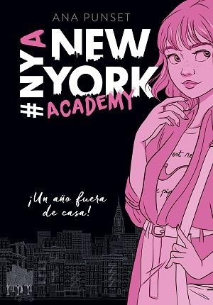 NEW YORK ACADEMY 1. ¡UN AÑO FUERA DE CASA! | 9788490439371 | PUNSET, ANA  | Llibreria Aqualata | Comprar llibres en català i castellà online | Comprar llibres Igualada