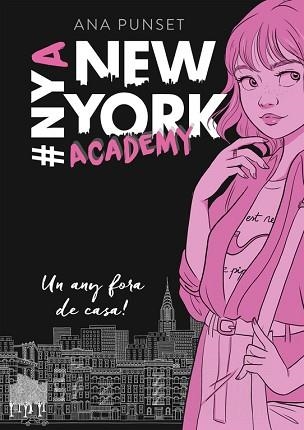 NEW YORK ACADEMY 1. UN ANY FORA DE CASA! | 9788490439388 | PUNSET, ANA | Llibreria Aqualata | Comprar llibres en català i castellà online | Comprar llibres Igualada
