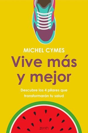 VIVE MÁS Y MEJOR | 9788408185482 | CYMES, MICHEL | Llibreria Aqualata | Comprar llibres en català i castellà online | Comprar llibres Igualada