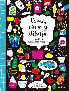 COME, CREA Y DIBUJA | 9788494595257 | LOCKHART, LOUISE | Llibreria Aqualata | Comprar llibres en català i castellà online | Comprar llibres Igualada