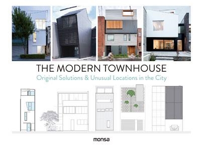 MODERN TOWNHOUSE, THE. ORIGINAL SOLUTIONS & UNUSUAL LOCATIONS IN THE CITY | 9788416500819 | Llibreria Aqualata | Comprar libros en catalán y castellano online | Comprar libros Igualada