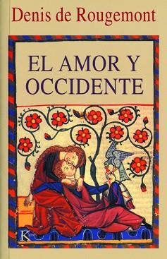 AMOR Y OCCIDENTE, EL | 9788472452763 | ROUGEMONT, DENIS DE | Llibreria Aqualata | Comprar libros en catalán y castellano online | Comprar libros Igualada