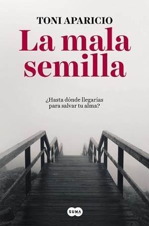 MALA SEMILLA, LA | 9788491291992 | APARICIO, TONI | Llibreria Aqualata | Comprar libros en catalán y castellano online | Comprar libros Igualada