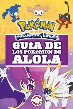 GUÍA DE LOS POKÉMON DE ALOLA (COLECCIÓN POKÉMON) | 9788490439654 | AUTORES VARIOS | Llibreria Aqualata | Comprar llibres en català i castellà online | Comprar llibres Igualada