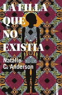 FILLA QUE NO EXISTIA, LA | 9788416716906 | ANDERSON, NATALIE C. | Llibreria Aqualata | Comprar libros en catalán y castellano online | Comprar libros Igualada