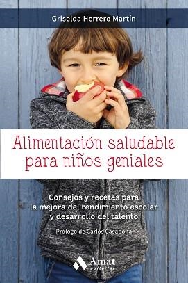 ALIMENTACIÓN SALUDABLE PARA NIÑOS GENIALES | 9788417208127 | HERRERO MARTIN, GRISELDA | Llibreria Aqualata | Comprar llibres en català i castellà online | Comprar llibres Igualada