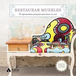 RESTAURAR MUEBLES | 9788497359108 | MARTIN, MAITE | Llibreria Aqualata | Comprar libros en catalán y castellano online | Comprar libros Igualada