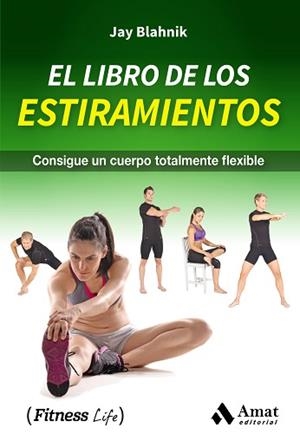 LIBRO DE LOS ESTIRAMIENTOS, EL | 9788497359207 | BLAHNIK, JAY | Llibreria Aqualata | Comprar libros en catalán y castellano online | Comprar libros Igualada