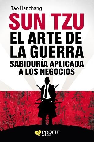 SUN TZU. EL ARTE DE LA GUERRA. SABIDURIA APLICADA A LOS NEGOCIOS | 9788417209162 | HANZHANG, TAO | Llibreria Aqualata | Comprar libros en catalán y castellano online | Comprar libros Igualada