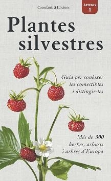 PLANTES SILVESTRES | 9788490346860 | BASTGEN, CHRISTA / SCHRÖDER, BERKO / ZURLUTTER, STEFANIE | Llibreria Aqualata | Comprar llibres en català i castellà online | Comprar llibres Igualada