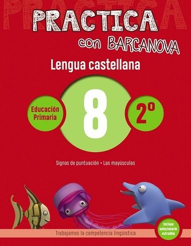 PRACTICA CON BARCANOVA. LENGUA CASTELLANA 8 | 9788448945336 | Llibreria Aqualata | Comprar llibres en català i castellà online | Comprar llibres Igualada