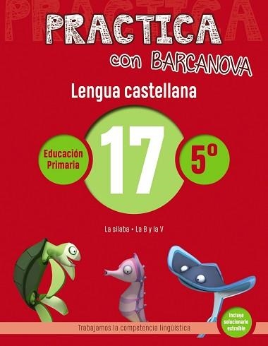 PRACTICA CON BARCANOVA. LENGUA CASTELLANA 17 | 9788448945428 | Llibreria Aqualata | Comprar llibres en català i castellà online | Comprar llibres Igualada