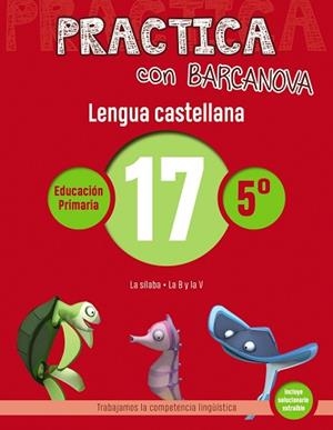 PRACTICA CON BARCANOVA. LENGUA CASTELLANA 17 | 9788448945428 | Llibreria Aqualata | Comprar libros en catalán y castellano online | Comprar libros Igualada