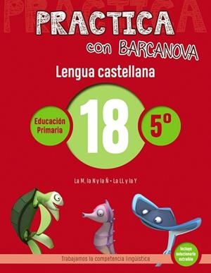 PRACTICA CON BARCANOVA. LENGUA CASTELLANA 18 | 9788448945435 | Llibreria Aqualata | Comprar libros en catalán y castellano online | Comprar libros Igualada