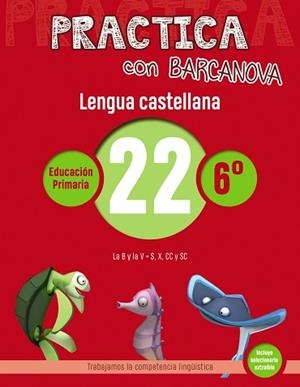 PRACTICA CON BARCANOVA. LENGUA CASTELLANA 22 | 9788448945473 | CAMPS, MONTSE/SERRA, LLUÏSA | Llibreria Aqualata | Comprar libros en catalán y castellano online | Comprar libros Igualada