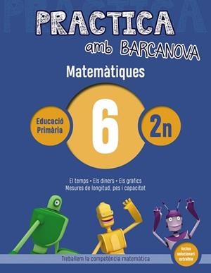 PRACTICA AMB BARCANOVA. MATEMÀTIQUES 6 | 9788448945558 | Llibreria Aqualata | Comprar libros en catalán y castellano online | Comprar libros Igualada