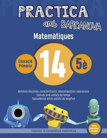 PRACTICA AMB BARCANOVA. MATEMÀTIQUES 14 | 9788448945633 | Llibreria Aqualata | Comprar llibres en català i castellà online | Comprar llibres Igualada