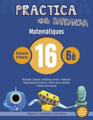 PRACTICA AMB BARCANOVA. MATEMÀTIQUES 16 | 9788448945657 | Llibreria Aqualata | Comprar llibres en català i castellà online | Comprar llibres Igualada
