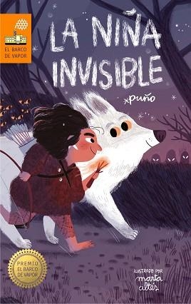 NIÑA INVISIBLE, LA (CARTONE) (BARCO DE VAPOR NARANJA) | 9788491076346 | (DAVID PEÑA TORIBIO), PUÑO | Llibreria Aqualata | Comprar libros en catalán y castellano online | Comprar libros Igualada