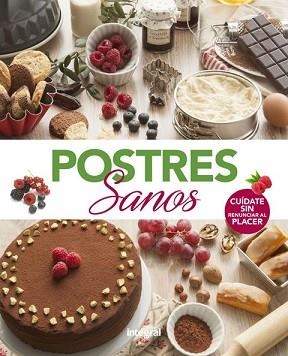 POSTRES SANOS | 9788491181101 | VARIOS AUTORES | Llibreria Aqualata | Comprar libros en catalán y castellano online | Comprar libros Igualada