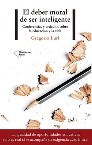 DEBER MORAL DE SER INTELIGENTE, EL | 9788417376116 | LURI, GREGORIO | Llibreria Aqualata | Comprar llibres en català i castellà online | Comprar llibres Igualada