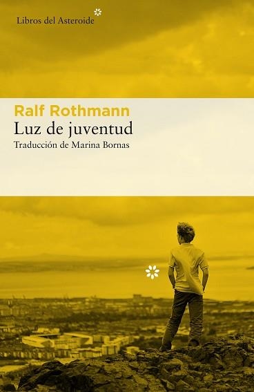 LUZ DE JUVENTUD | 9788417007393 | ROTHMANN, RALF | Llibreria Aqualata | Comprar libros en catalán y castellano online | Comprar libros Igualada