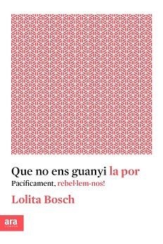 QUE NO ENS GUANYI LA POR | 9788416915576 | BOSCH, LOLITA | Llibreria Aqualata | Comprar libros en catalán y castellano online | Comprar libros Igualada
