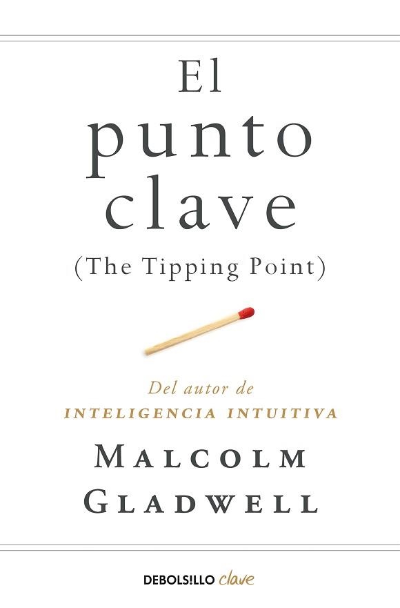 PUNTO CLAVE, EL | 9788466342445 | GLADWELL, MALCOLM | Llibreria Aqualata | Comprar libros en catalán y castellano online | Comprar libros Igualada