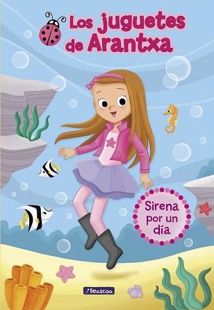 SIRENA POR UN DÍA (LOS JUGUETES DE ARANTXA 1) | 9788448850173 | Llibreria Aqualata | Comprar llibres en català i castellà online | Comprar llibres Igualada
