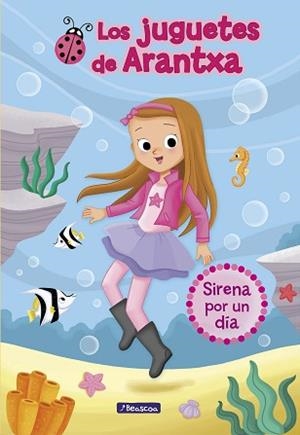 SIRENA POR UN DÍA (LOS JUGUETES DE ARANTXA 1) | 9788448850173 | Llibreria Aqualata | Comprar libros en catalán y castellano online | Comprar libros Igualada