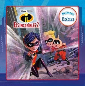 INCREÏBLES 2, ELS. PRIMERS LECTORS | 9788491375586 | DISNEY | Llibreria Aqualata | Comprar libros en catalán y castellano online | Comprar libros Igualada