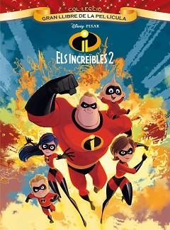 INCREÏBLES 2, ELS. GRAN LLIBRE DE LA PEL·LÍCULA | 9788491375579 | DISNEY | Llibreria Aqualata | Comprar libros en catalán y castellano online | Comprar libros Igualada