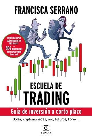 ESCUELA DE TRADING | 9788467052404 | SERRANO RUIZ, FRANCISCA | Llibreria Aqualata | Comprar libros en catalán y castellano online | Comprar libros Igualada