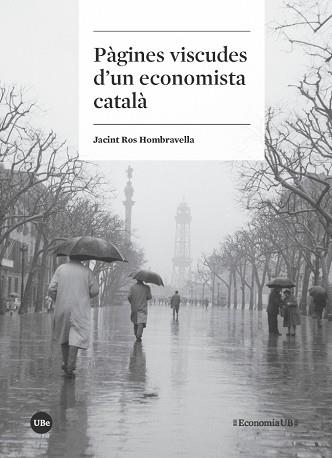PÀGINES VISCUDES D’UN ECONOMISTA CATALÀ | 9788491680390 | ROS HOMBRAVELLA, JACINT | Llibreria Aqualata | Comprar llibres en català i castellà online | Comprar llibres Igualada