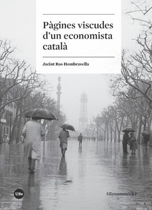 PÀGINES VISCUDES D’UN ECONOMISTA CATALÀ | 9788491680390 | ROS HOMBRAVELLA, JACINT | Llibreria Aqualata | Comprar llibres en català i castellà online | Comprar llibres Igualada