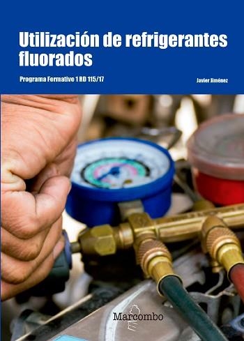 UTILIZACIÓN DE REFRIGERANTES FLUORADOS | 9788426726179 | JIMÉNEZ, JAVIER | Llibreria Aqualata | Comprar libros en catalán y castellano online | Comprar libros Igualada