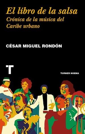 LIBRO DE LA SALSA, EL | 9788416714193 | RONDÓN, CÉSAR MIGUEL | Llibreria Aqualata | Comprar libros en catalán y castellano online | Comprar libros Igualada